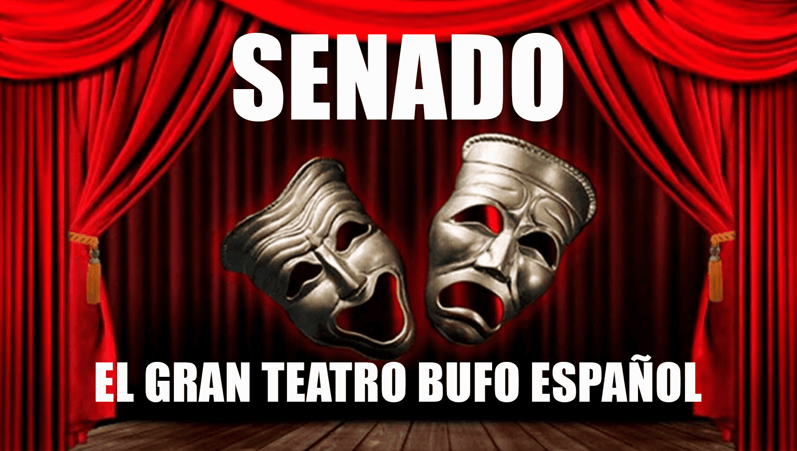 LA COMPARECENCIA DE ZAPATERO EN EL SENADO – TEATRO BUFO NACIONAL (O CÓMO NADIE HABLÓ DE LO QUE TENÍA QUE HABLAR)