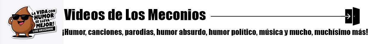 Videos Los Meconios