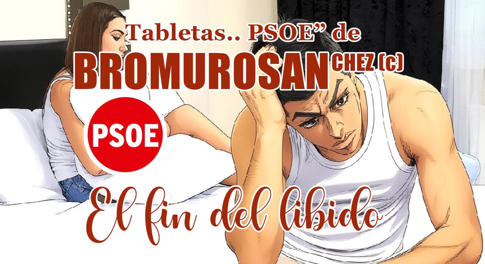 ¡Exclusiva mundial! Sánchez patenta «Bromurosan»